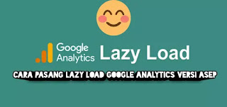 Cara Pasang Lazy Load Google Analytics