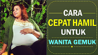 tips cepat hamil bagi wanita gemuk