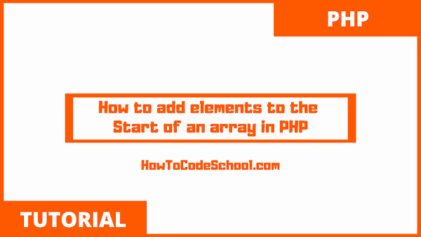 How to add elements to the start of an array in PHP