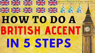 If you are an inquisitive person on British accent , you can learn easily that how can you do British accent in just 5 steps. 