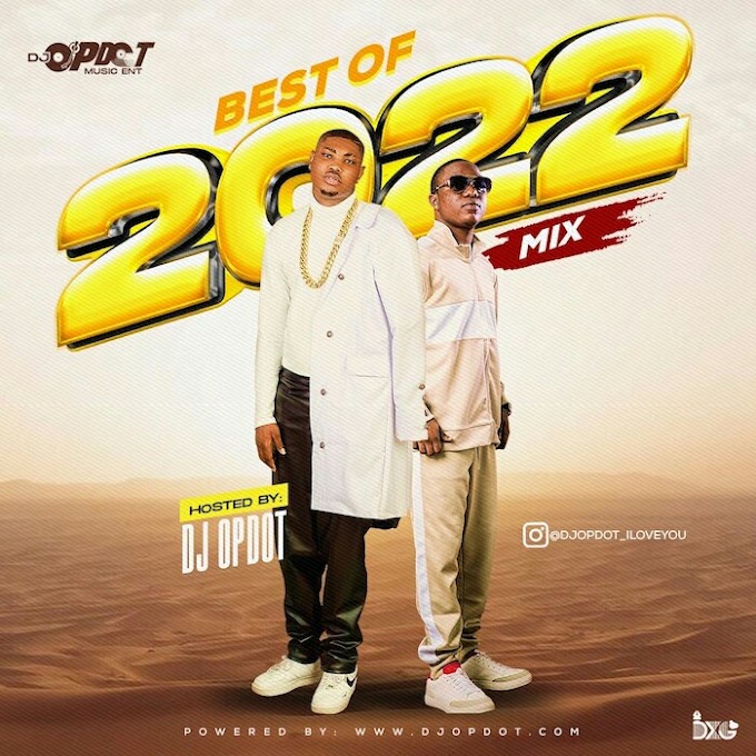 Dowoad Music Mp3: DJ OP Dot – Best Of 2022 Mix