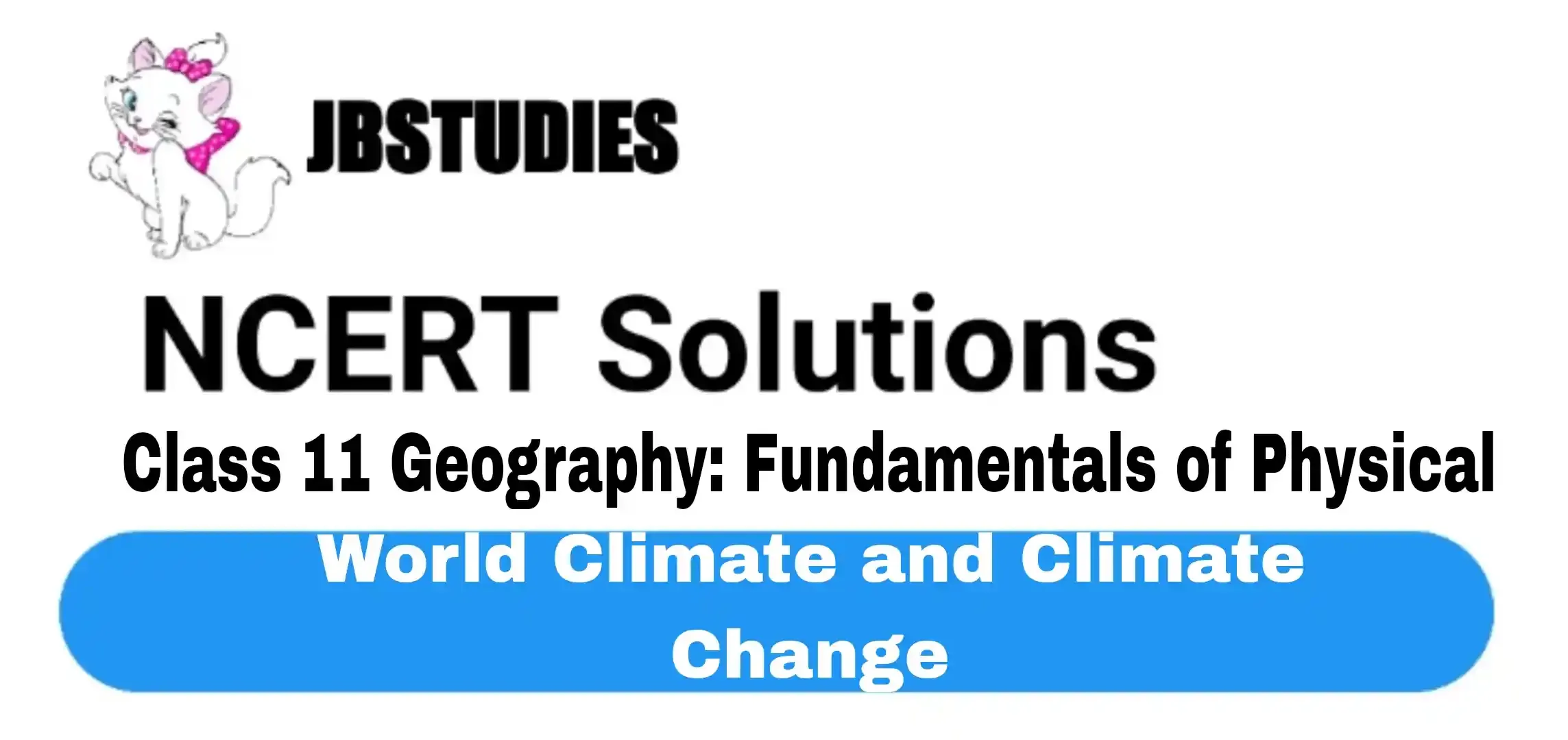 Solutions Class 11 Geography Chapter-12 World Climate and Climate Change