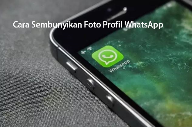 Cara Menyembunyikan Foto Profil WhatsApp dari Orang lain 