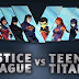 |EU VI| LIGA DA JUSTIÇA VS. JOVENS TITÃS 