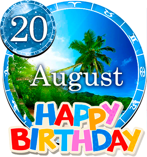 August 20 Birthday Horoscope