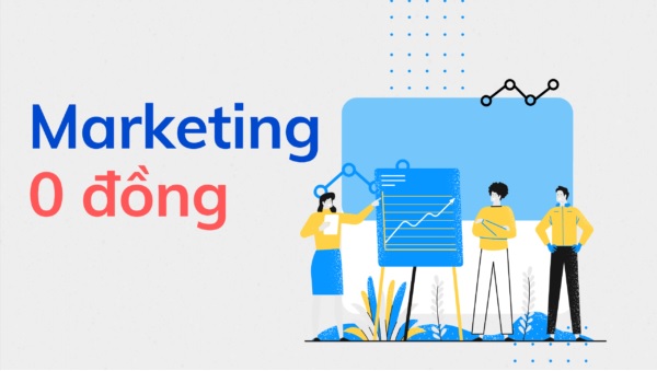 Những Nguyên Tắc & Tư Duy Đúng Khi Làm Marketing 0 Đồng