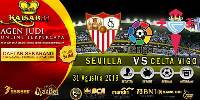 Prediksi Bola Terpercaya Liga Spanyol Sevilla vs Celta Vigo 31 Agustus 2019