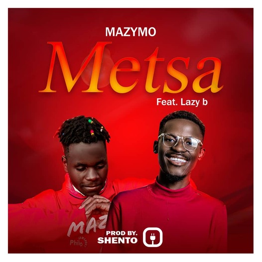 Mazymo_ft_Lazy_b_Metsa_[Prod_by_Shento_&_Williams_@_Trin_Studios].mp3