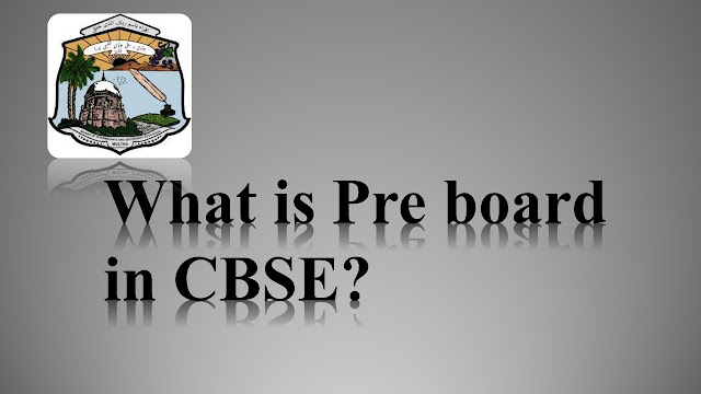 What is Preboard in CBSE?