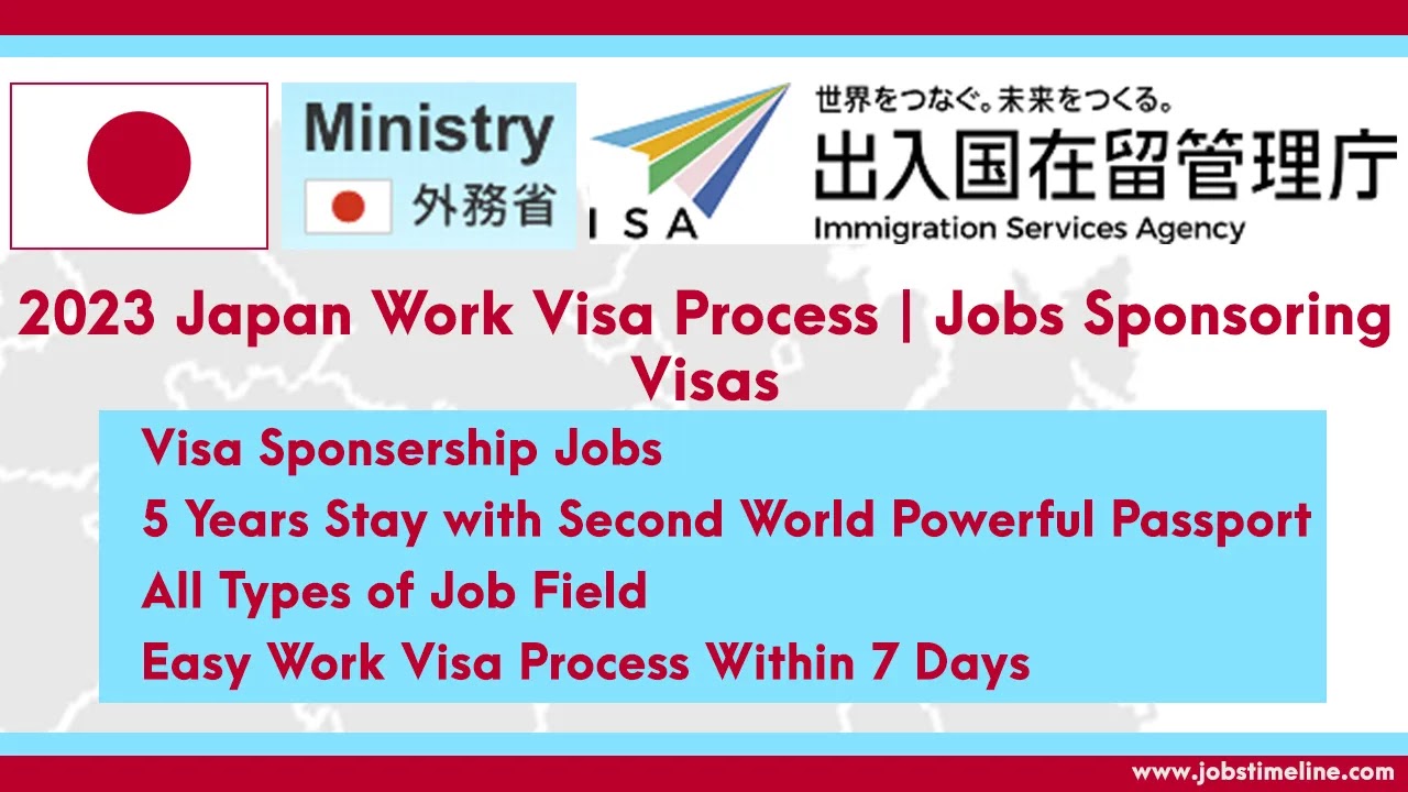 2023 Japan Work Visa Process | Jobs Sponsoring Visas