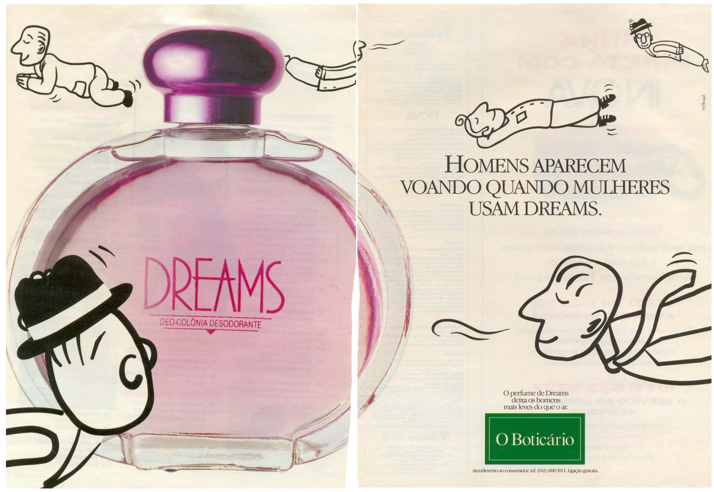 Campanha veiculada em 1993 apresentando o perfume Dreams do O Boticário