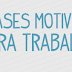 10 Frases Para Mudar Sua Atitude no Trabalho