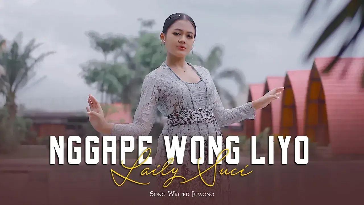 Nggape Wong Liyo - Laily Suci