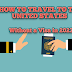 How to Travel to the United States Without a Visa in 2023 | VISA Waiver Program