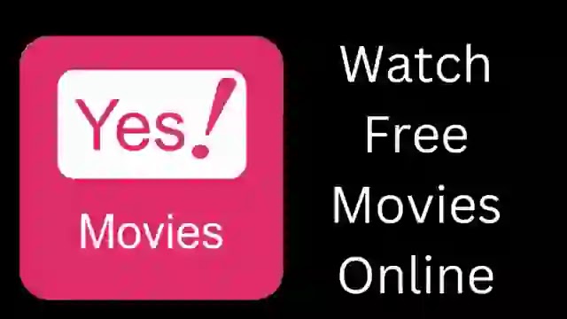 YesMovies: The Best Streaming Website To Watch and Download Movies Online Free in 2023