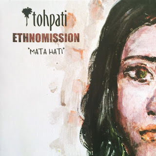  Tohpati Ethnomission - 2017 - Mata Hati 