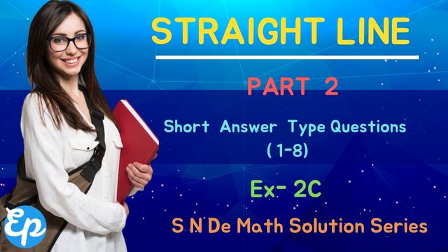 Straight Line | Part-2 |Ex-2C