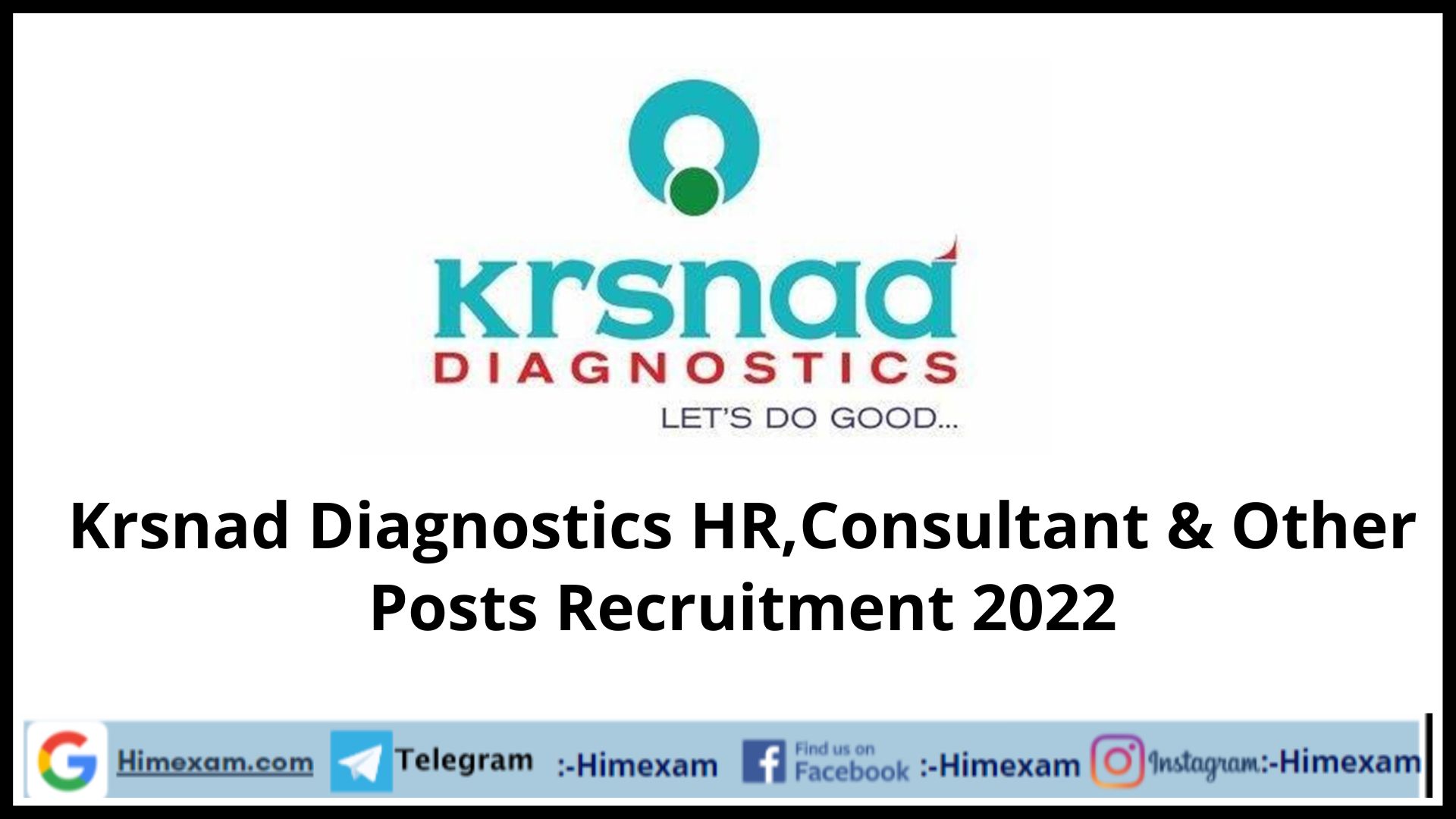 Krsnad Diagnostics HR,Consultant & Other Posts Recruitment 2022