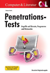 Penetrations-Tests im Unternehmen: Angriffe auf Dienste, Programme und Netzwerke von Thomas Werth (21. März 2012) Broschiert