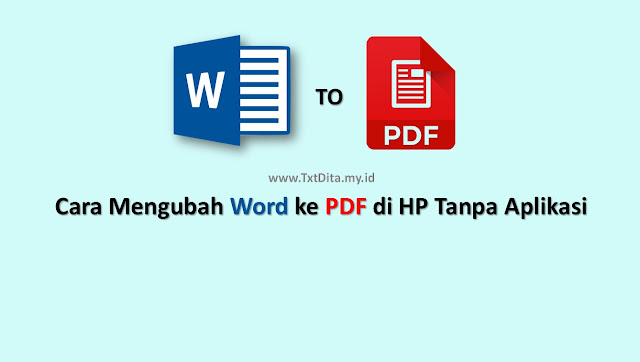 Cara Mengubah Word Ke PDF di Hp Tanpa Aplikasi