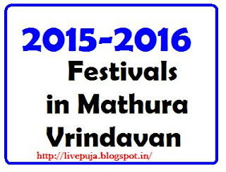 Mathura Vrindavan List of Festivalsin Year 2015-2016