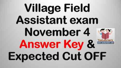 Village Field Assistant - November 4 Exam- Answer Key | Expected Cut OFF