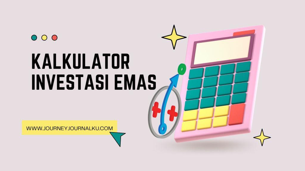 kalkulator investasi emas