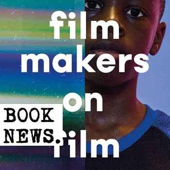Book Release Filmmakers on Film: How They Create, Craft & Communicate