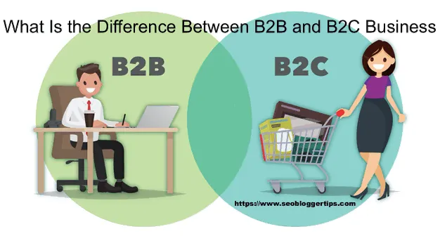 Difference Between B2B and B2C Business