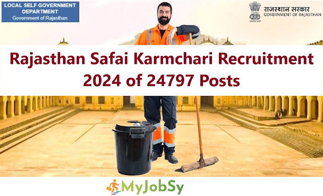 Rajasthan Safai Karmachari Recruitment 2024, of 24797 posts. Advt. no: 01/2024