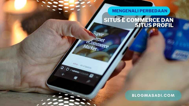 beda situs e commerce dan situs profil