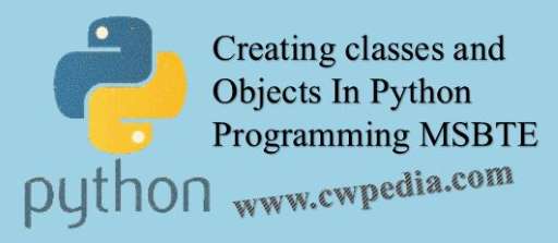 Creating classes and Objects In Python Programming MSBTE