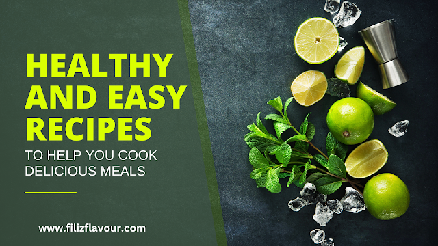 Healthy and Easy Recipes filizflavour