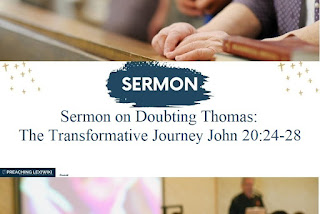 Sermon on Doubting Thomas:  The Transformative Journey John 20:24-28