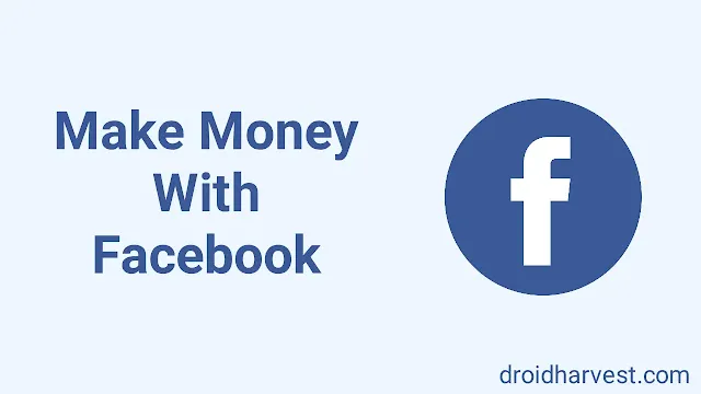 Image of Facebook logo with the text "Make Money with Facebook" next to it on a light blue background.