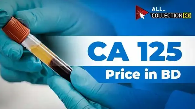 CA 125 Test Price in Bangladesh