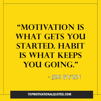 short inspirational quote for encouragement - motivation and habit