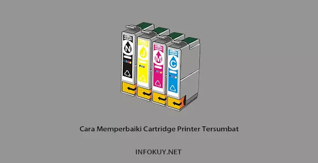 Cara Memperbaiki Cartridge Printer Tersumbat