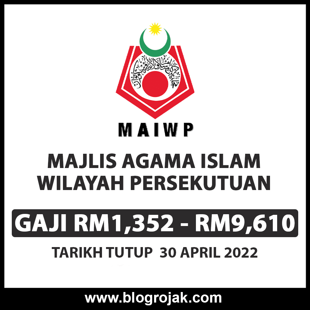 Jawatan Kosong MAIWP ~ Gaji RM1,352 - RM9,610 /  Minima SPM Layak Memohon. Khas kepada anda yang sedang mencari pekerjaan dan berminat untuk mengisi kekosongan jawatan terkini yang tertera pada halaman Blog Rojak.