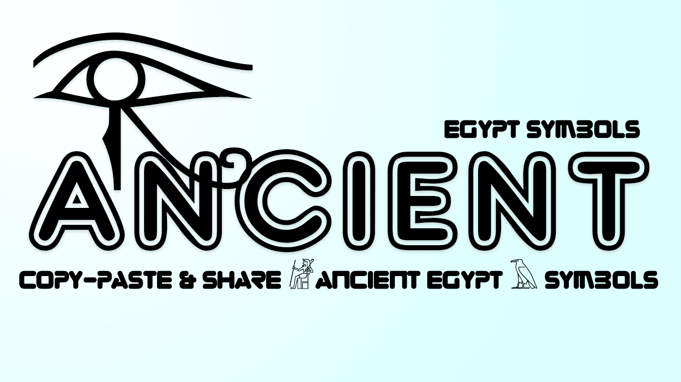 Ancient Egypt Symbols - Copy 𓄿 Paste 𓂀 Ancient Civilization 𓁡 Sign