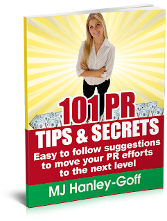 101 PR Tips & Secrets - insider tips to get free publicity - business book promotion by MJ Hanley-Goff