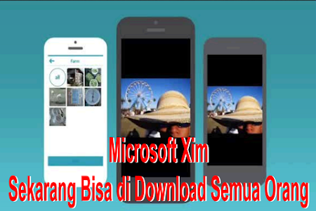 Microsoft Xim Sekarang Bisa di Download Semua Orang