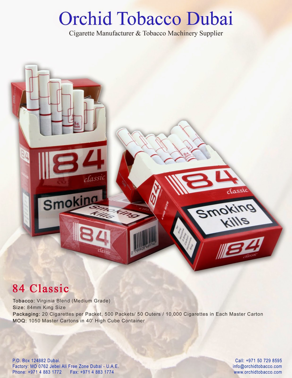 Orchid Tobacco is a Cigarette Manufacturing Company. Orchid Tobacco Dubai Manufactures 84mm-Cigarettes, 100mm-Cigarettes, Slims-Cigarettes, Super-Slims-Cigarettes, Nano-Cigarettes, Soft-Pack-Cigarettes, King-Size-Filtered-Cigarettes, Flavored-Cigarettes, Virginia-Cigarettes. Orchid Tobacco Dubai exports these tobacco-products to Ukraine, Russia, Bulgaria, Poland, Holland, Germany, Canada, U.S.A., U.K., South Africa, North America, South America, Armenia, Romania, Turkey Regions.