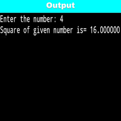 C Program to print Square of given Number using Function