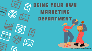 On Being Your Own Marketing Department