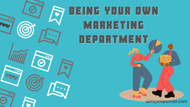 On Being Your Own Marketing Department - Winsome Ismail