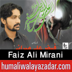 http://www.humaliwalayazadar.com/2017/09/faiz-ali-mirani-nohay-2018.html