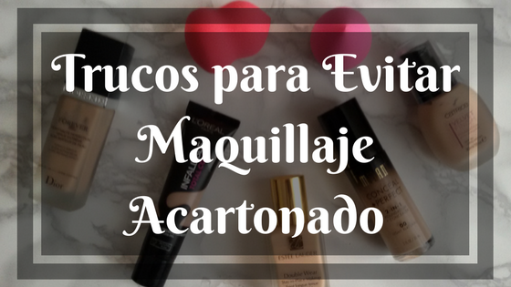 Trucos para evitar maquillaje acartonado