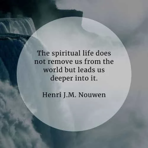 Spiritual quotes that will help in uplifting your spirit