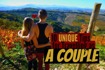 10 Unique Tips for Travelling as a Couple